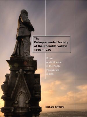 cover image of The Entrepreneurial Society of the Rhondda Valleys, 1840-1920